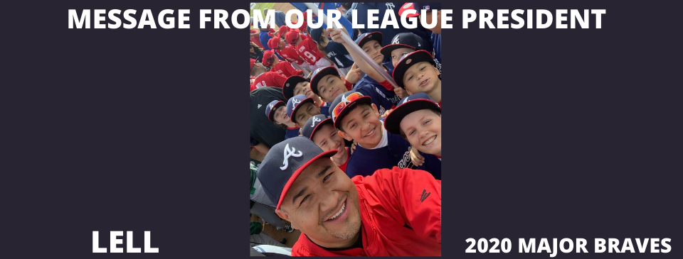 MESSAGE FROM OUR LEAGUE PRESIDENT
